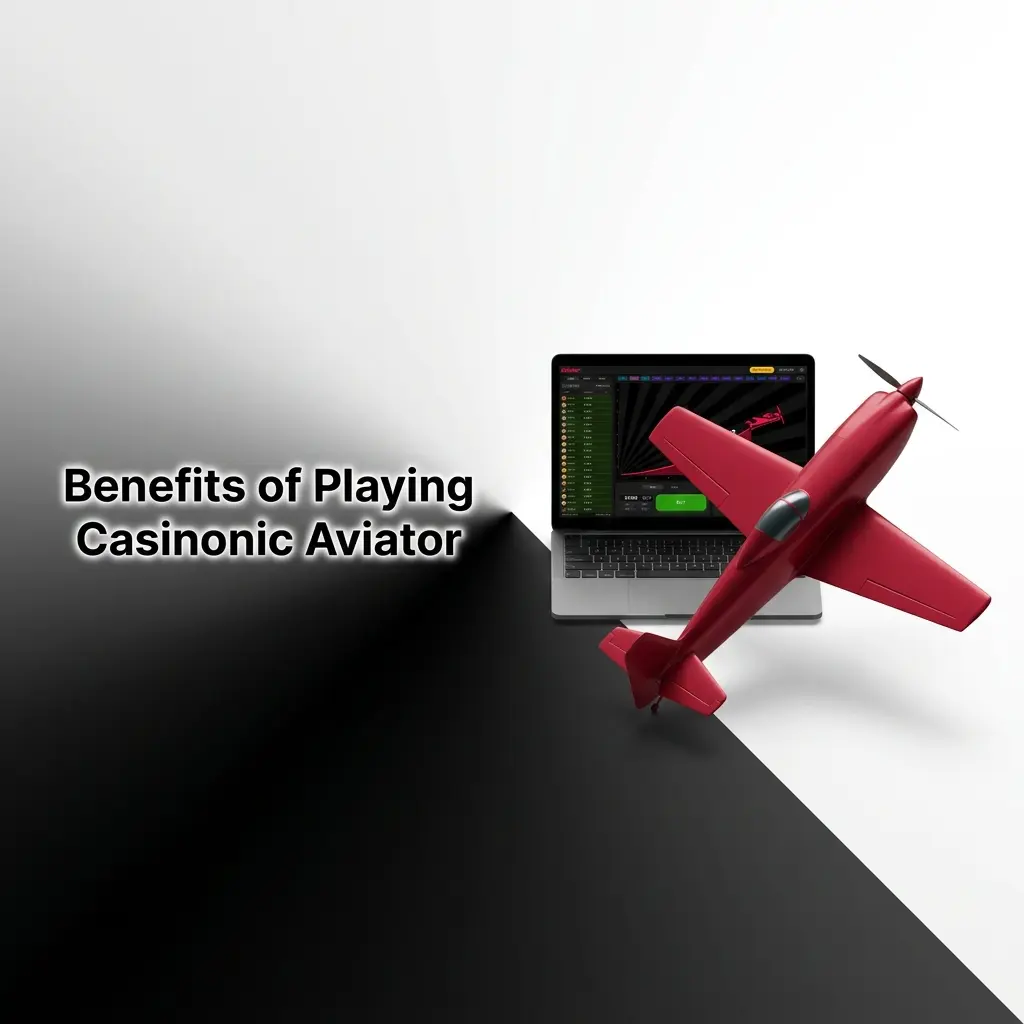 Benefits of Playing Casinonic Aviator